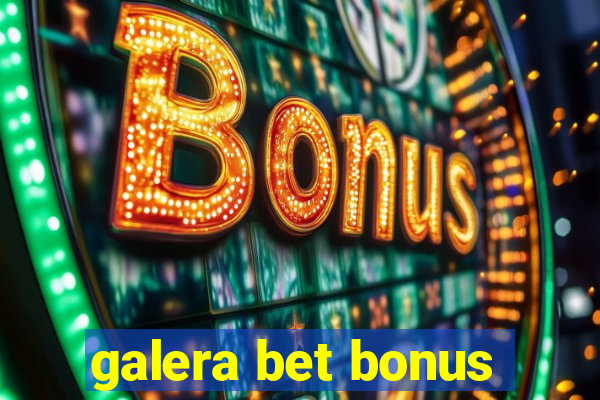 galera bet bonus