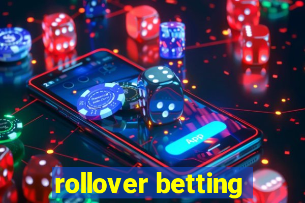 rollover betting