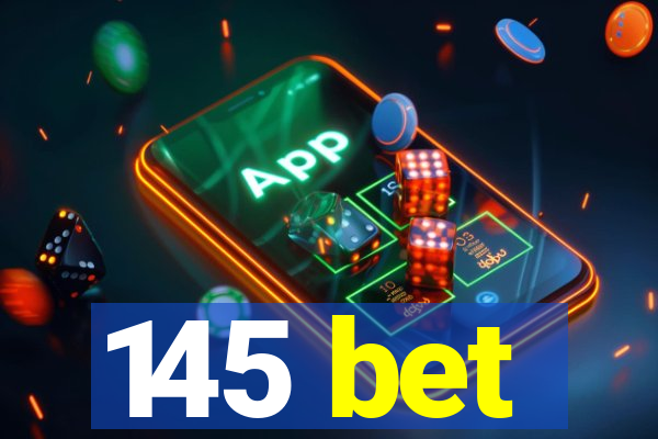 145 bet