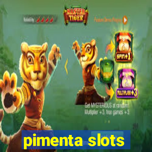 pimenta slots