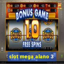 slot mega alano 3