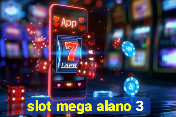 slot mega alano 3