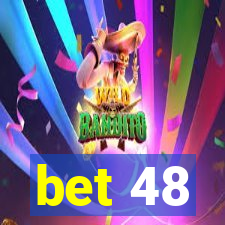 bet 48