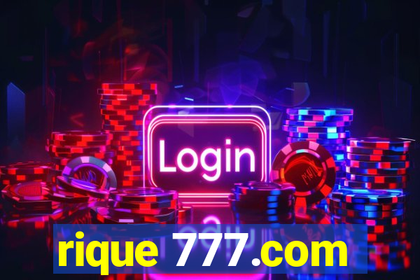 rique 777.com