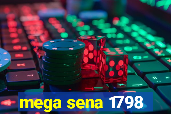 mega sena 1798