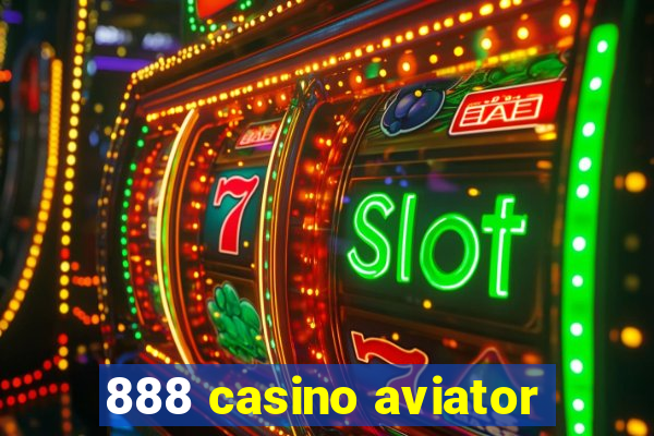 888 casino aviator