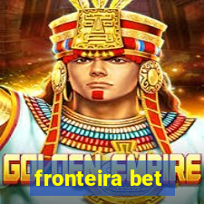 fronteira bet