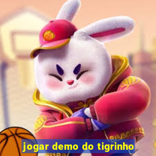 jogar demo do tigrinho