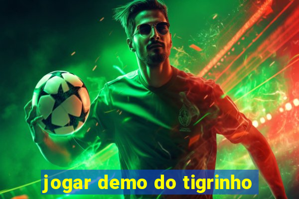 jogar demo do tigrinho