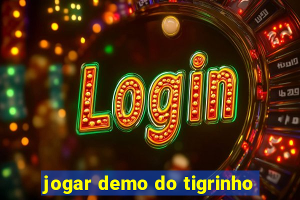 jogar demo do tigrinho