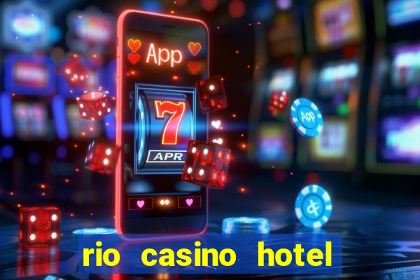 rio casino hotel las vegas