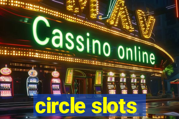 circle slots