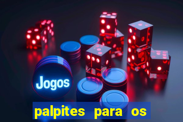 palpites para os jogos de sábado