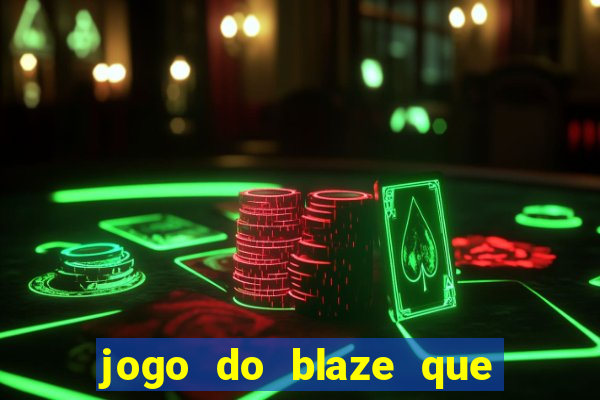 jogo do blaze que mais paga