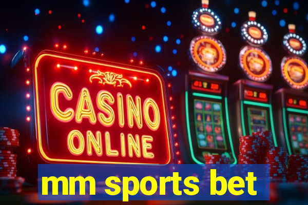 mm sports bet