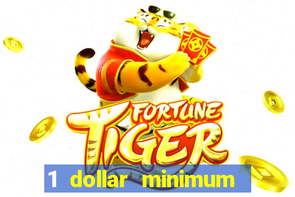 1 dollar minimum deposit casino usa