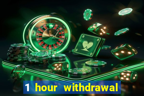 1 hour withdrawal casino nz