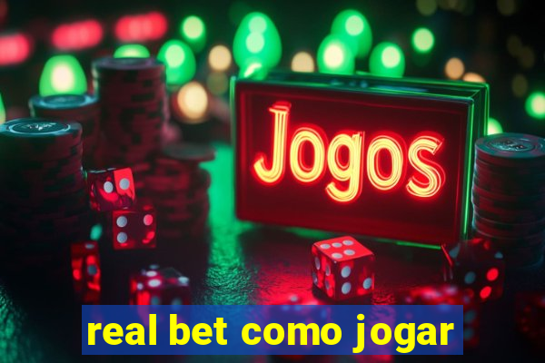 real bet como jogar