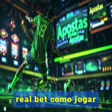 real bet como jogar