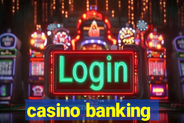 casino banking