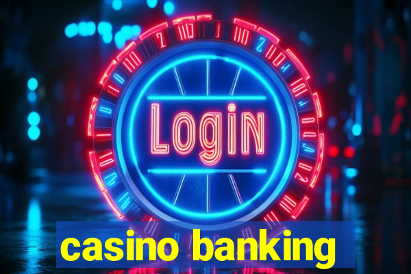 casino banking