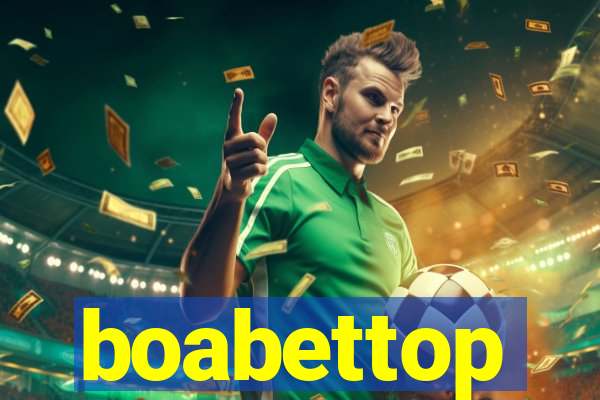 boabettop