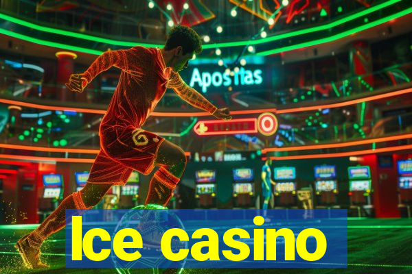 lce casino