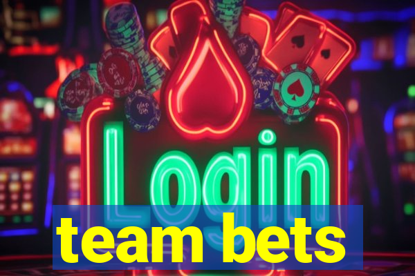 team bets