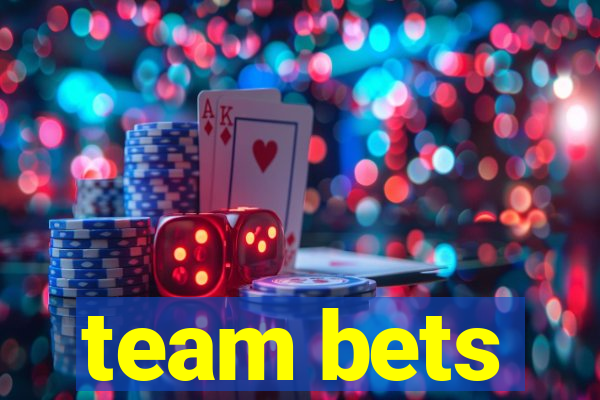 team bets