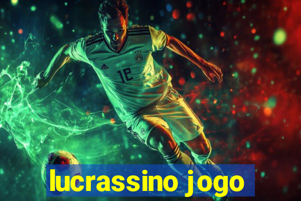 lucrassino jogo