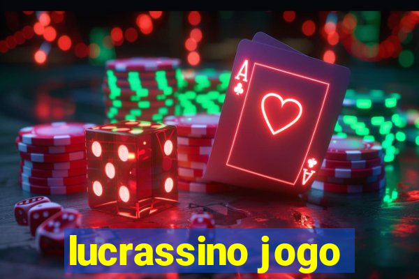 lucrassino jogo