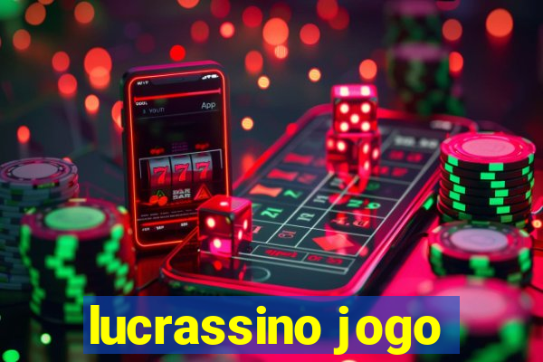 lucrassino jogo