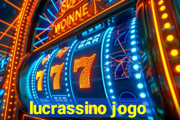 lucrassino jogo