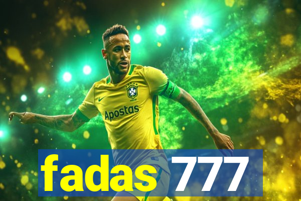 fadas 777