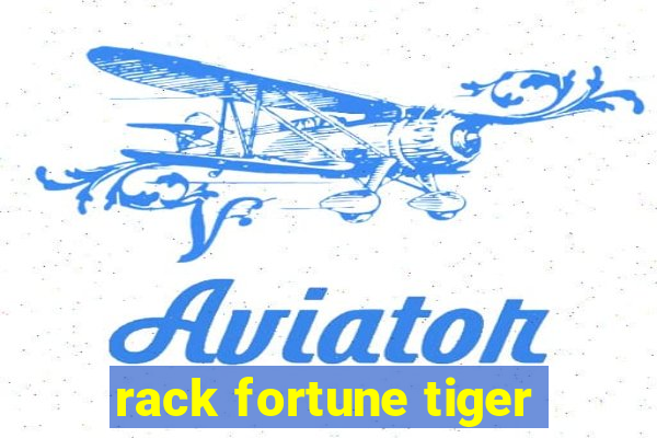 rack fortune tiger