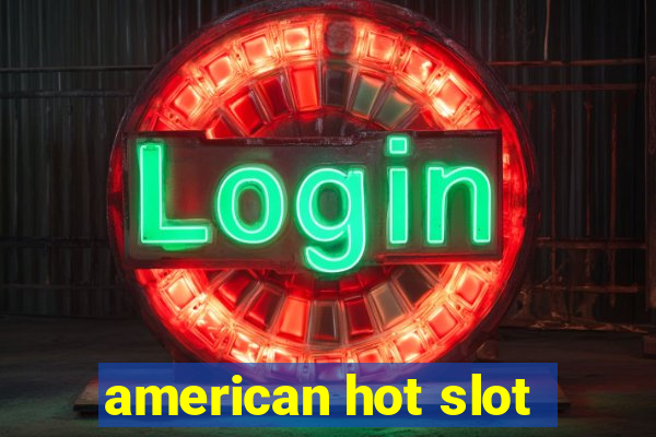 american hot slot