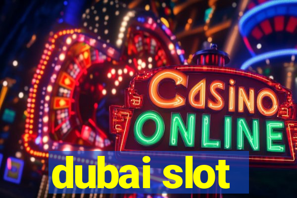 dubai slot