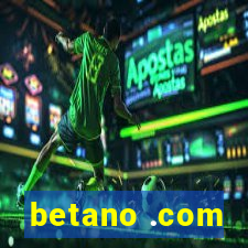 betano .com