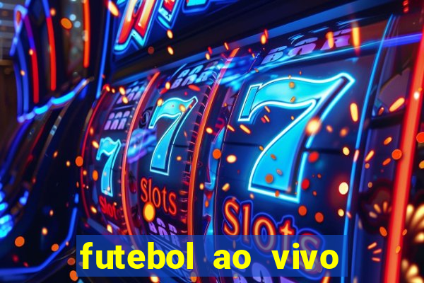 futebol ao vivo sem virus