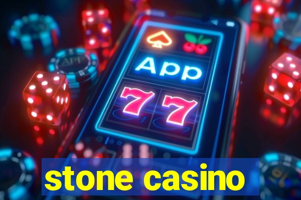 stone casino