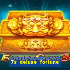 7s deluxe fortune spins slot