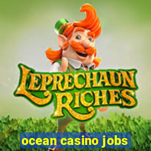 ocean casino jobs