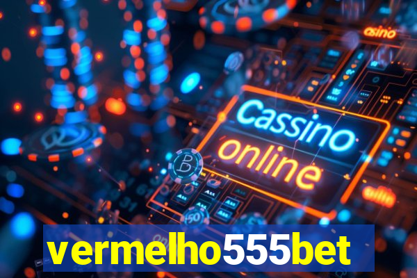 vermelho555bet