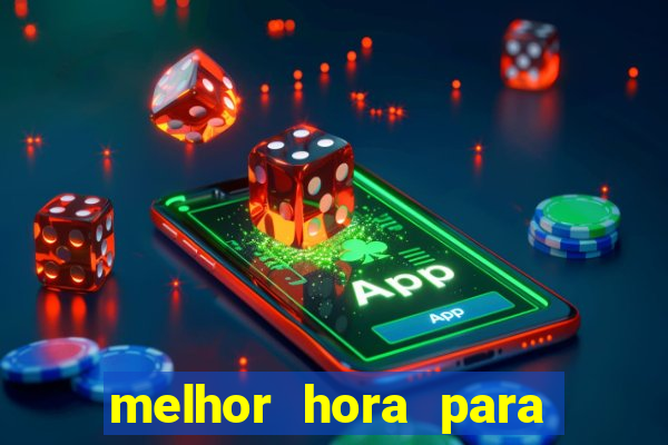 melhor hora para jogar na blaze