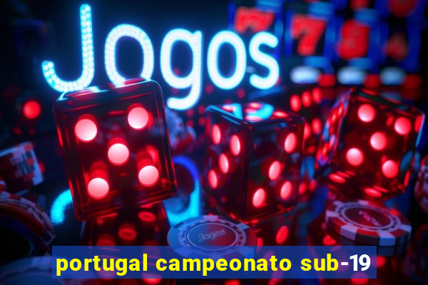 portugal campeonato sub-19