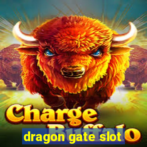 dragon gate slot