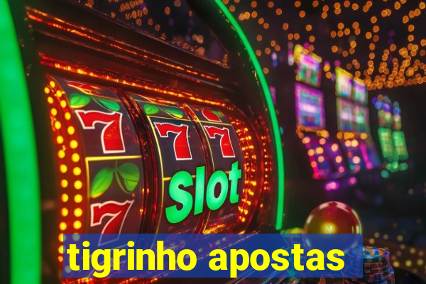 tigrinho apostas