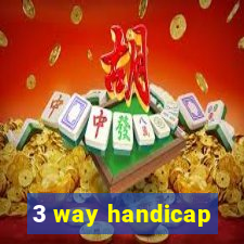 3 way handicap