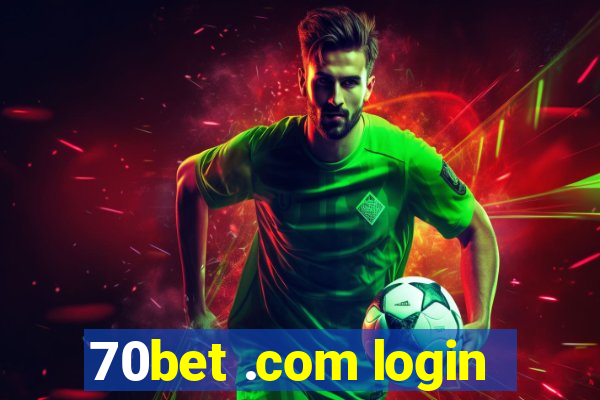 70bet .com login