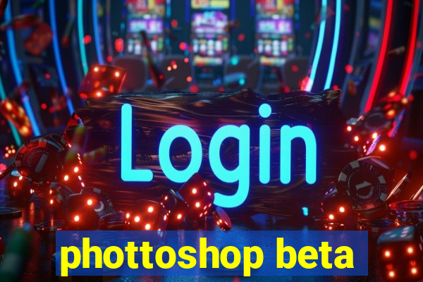 phottoshop beta